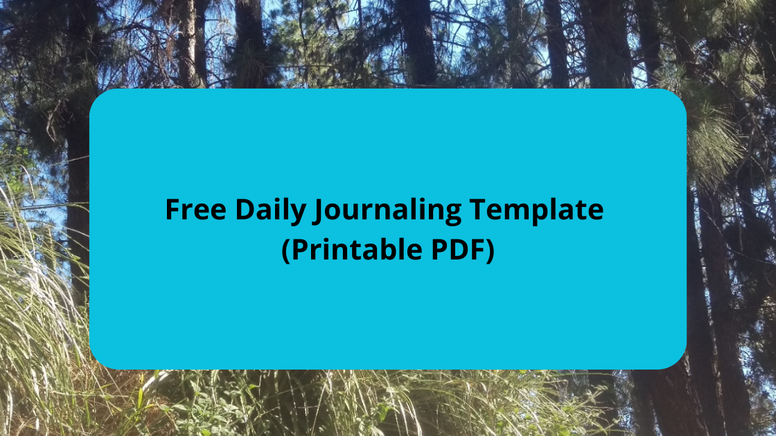 Free Daily Journaling Template (Printable PDF)