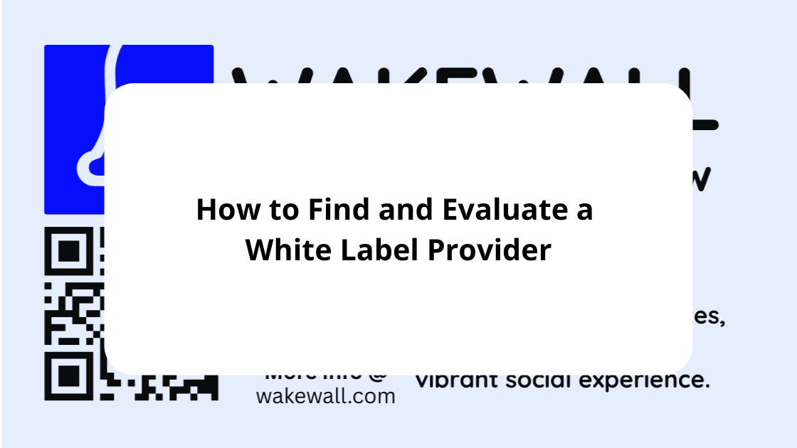 How to Find and Evaluate a White Label Provider