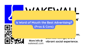 Is Word of Mouth the Best Advertising (Pros & Cons)