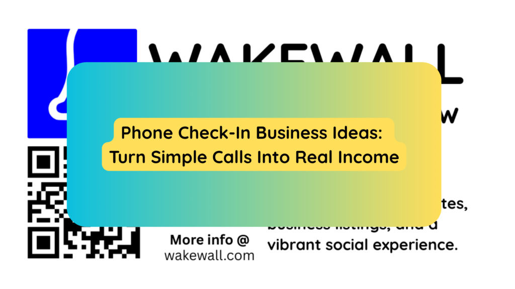 Phone Check-In Business Ideas Turn Simple Calls Into Real Income