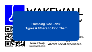 Plumbing Side Jobs Types & Where to Find Them