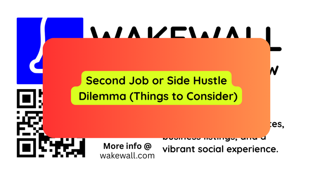 Second Job or Side Hustle Dilemma (Things to Consider)
