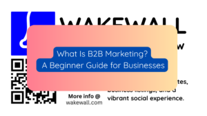 What Is B2B Marketing A Beginner Guide for Businesses
