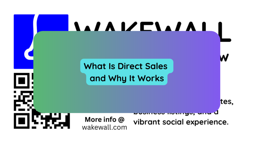 What Is Direct Sales and Why It Works