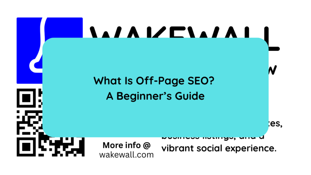 What Is Off-Page SEO A Beginner’s Guide