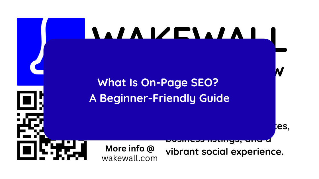 What Is On-Page SEO A Beginner-Friendly Guide