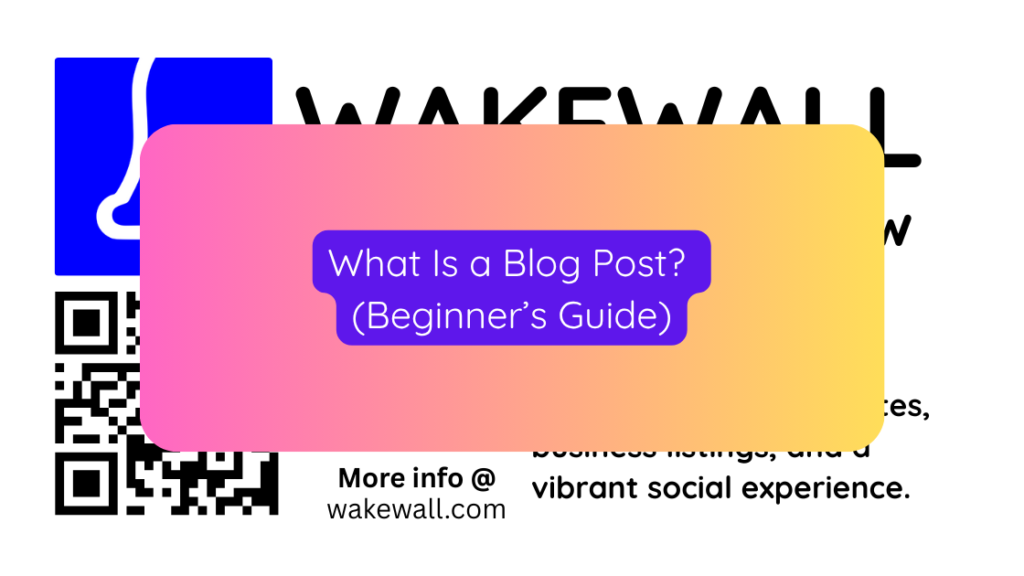 What Is a Blog Post (Beginner’s Guide)