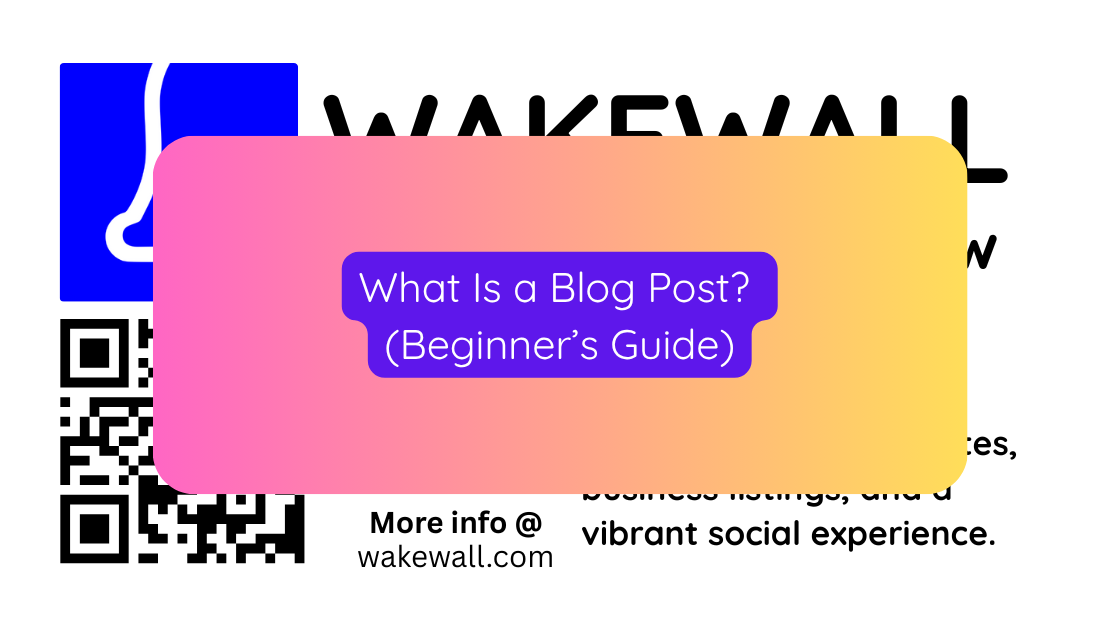 What Is a Blog Post (Beginner’s Guide)