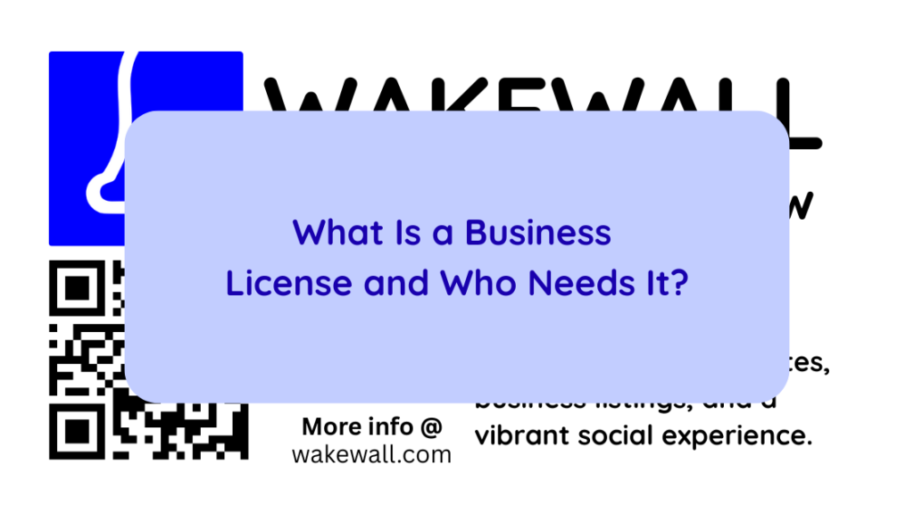 What Is a Business License and Who Needs It