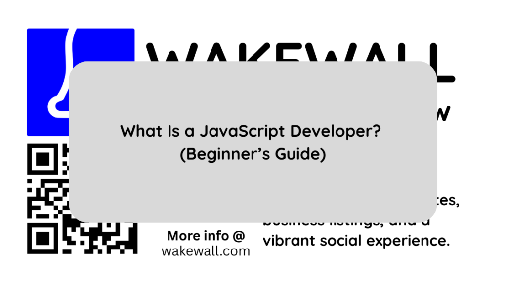 What Is a JavaScript Developer (Beginner’s Guide)