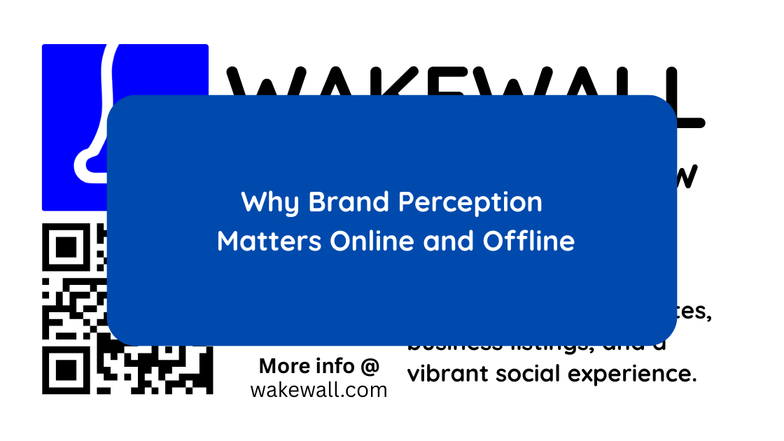 Why Brand Perception Matters Online and Offline