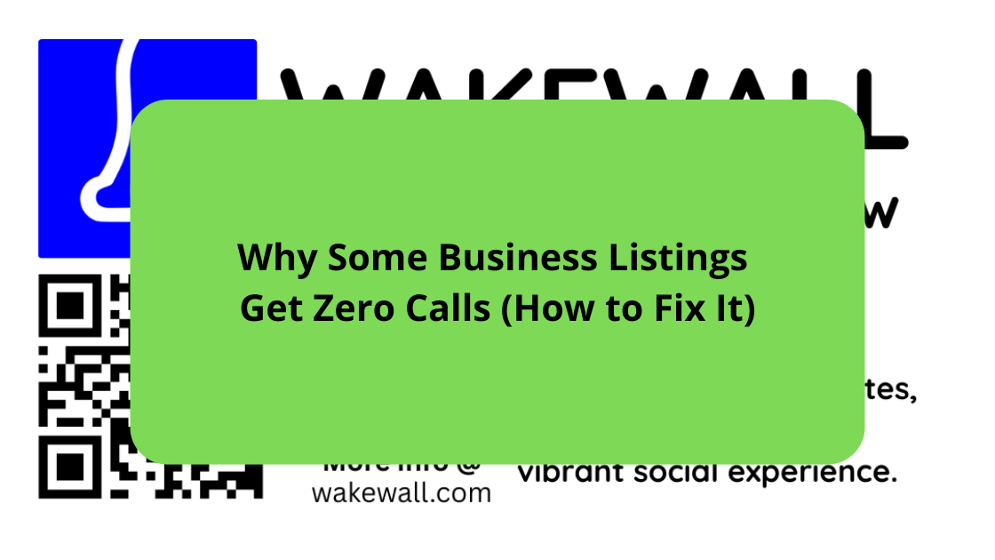 Why Some Business Listings Get Zero Calls (How to Fix It)