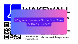 Why Your Business Name Can Make or Break Success