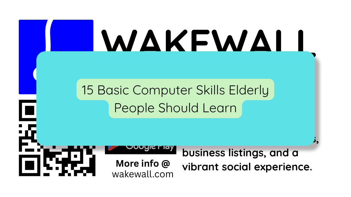15 Basic Computer Skills Elderly People Should Learn