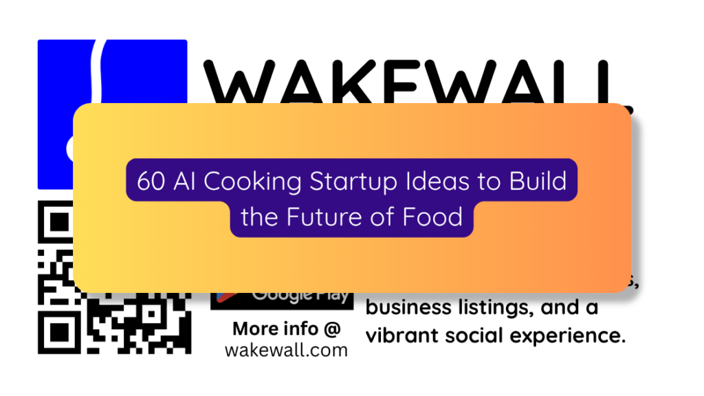 60 AI Cooking Startup Ideas to Build the Future of Food