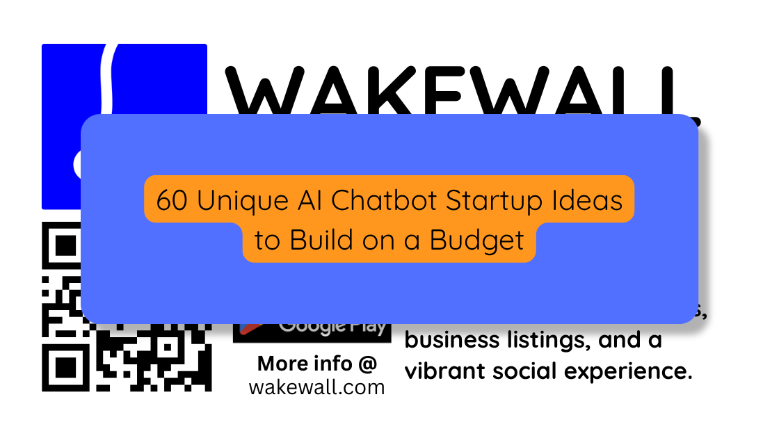 60 Unique AI Chatbot Startup Ideas to Build on a Budget
