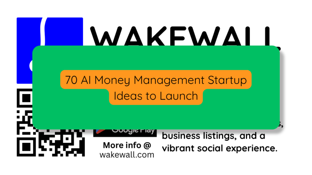 70 AI Money Management Startup Ideas to Launch