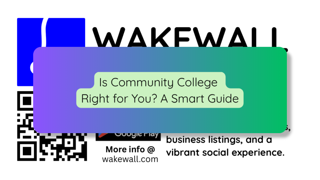 Is Community College Right for You A Smart Guide
