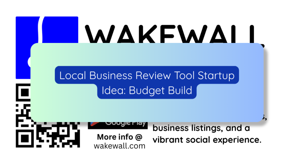 Local Business Review Tool Startup Idea Budget Build