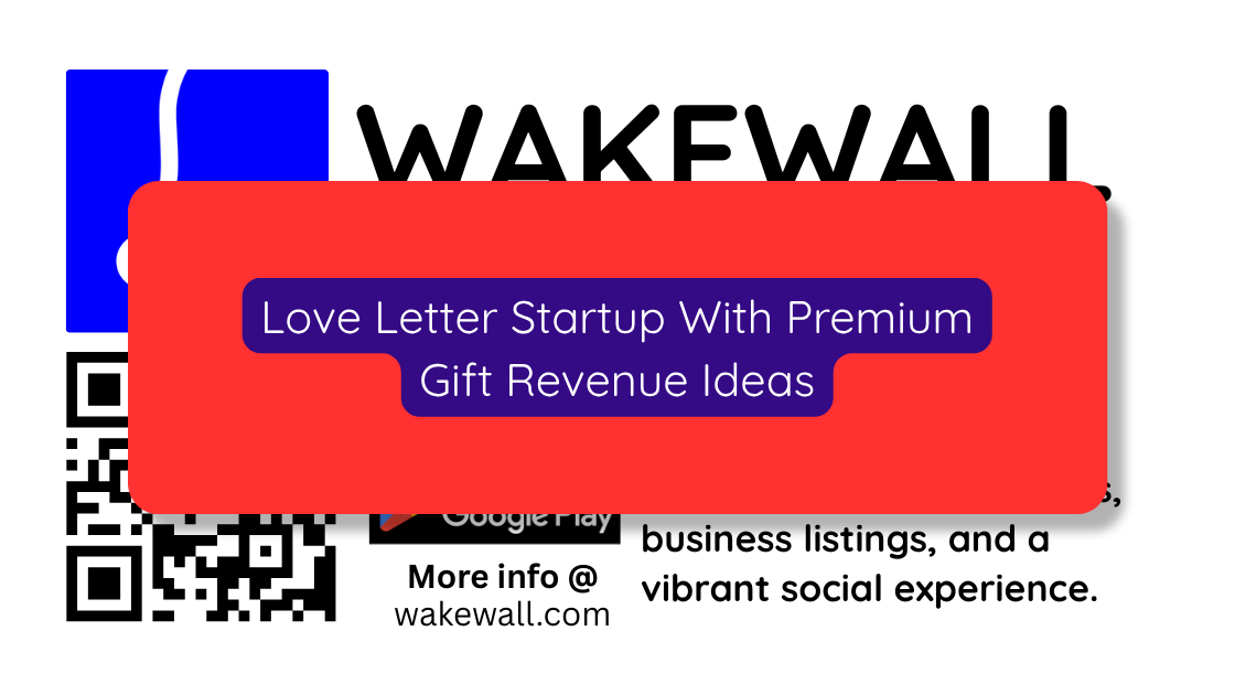 Love Letter Startup With Premium Gift Revenue Ideas
