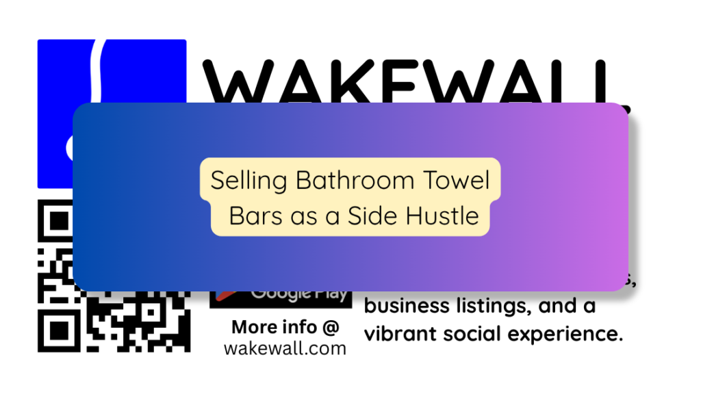 Selling Bathroom Towel Bars as a Side Hustle