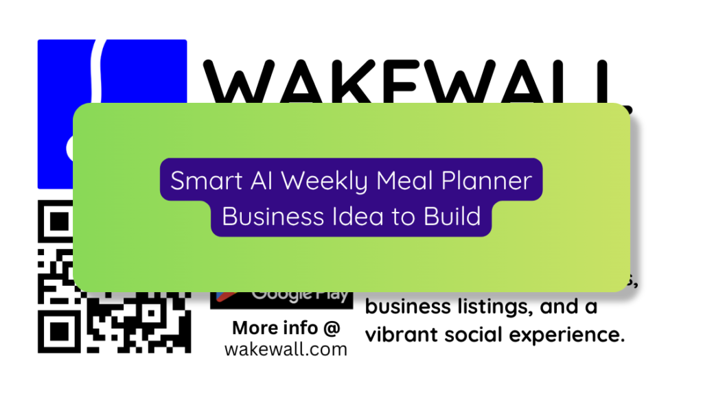 Smart AI Weekly Meal Planner Business Idea to Build