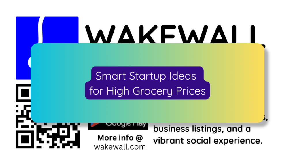 Smart Startup Ideas for High Grocery Prices