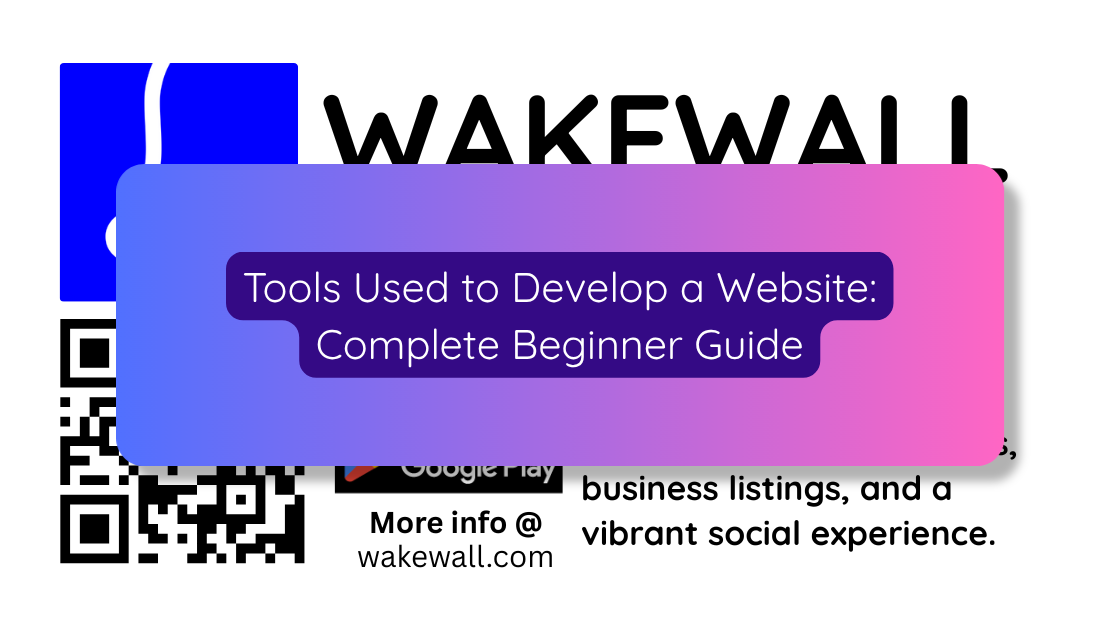 Tools Used to Develop a Website Complete Beginner Guide